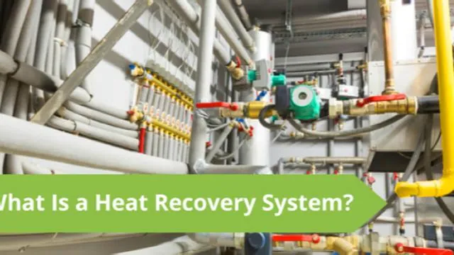 A Look at Heat Recovery Systems